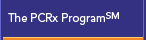 The PCRX Program(sm)
