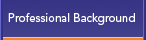 Professional Background